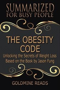 Produktbild: The Obesity Code - Summarized for Busy People