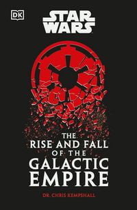 Produktbild: Star Wars the Rise and Fall of the Galactic Empire