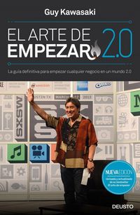 Produktbild: El arte de empezar 2.0 : la gu&iacute;a definitiva para empezar cualquier negocio en un mundo 2.0