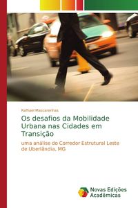 Produktbild: Os desafios da Mobilidade Urbana nas Cidades em Transi&ccedil;&atilde;o