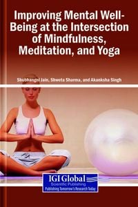 Produktbild: Improving Mental Well-Being at the Intersection of Mindfulness, Meditation, and Yoga
