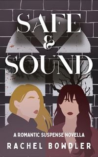 Produktbild: Safe and Sound: A f/f romantic suspense novella