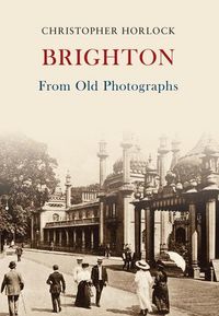 Produktbild: Brighton From Old Photographs