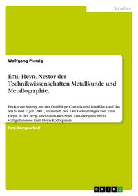 Produktbild: Emil Heyn. Nestor der Technikwissenschaften Metallkunde und Metallographie.