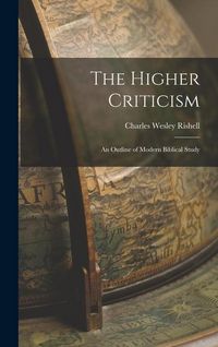 Produktbild: The Higher Criticism: An Outline of Modern Biblical Study