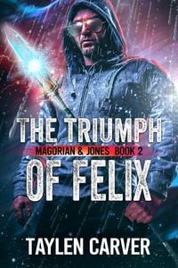 Produktbild: The Triumph of Felix (Magorian & Jones, #2)