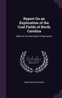 Produktbild: Report On an Exploration of the Coal Fields of North Carolina