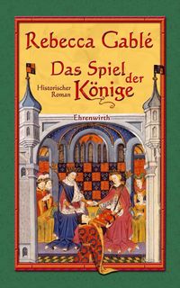 Bild vom Artikel Das Spiel der Könige / Waringham Saga Bd.3 vom Autor Rebecca Gablé