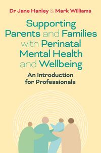 Produktbild: Supporting Parents and Families with Perinatal Mental Health and Wellbeing