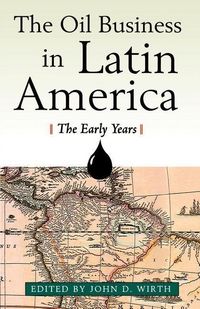 Produktbild: The Oil Business in Latin America - The Early Years
