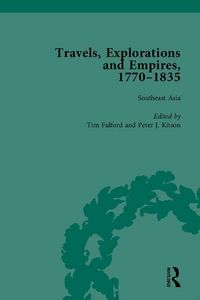 Produktbild: Travels, Explorations, and Empires: Writings from the Era of Imperial Expansion, 1770-1835