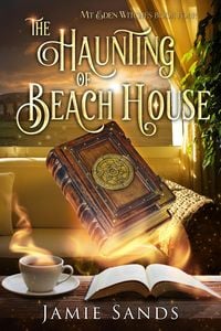 Produktbild: The Haunting of Beach House (Mt Eden Witches, #4)
