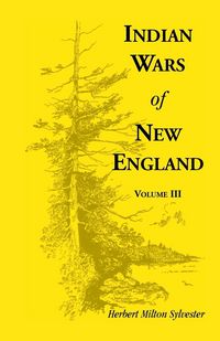 Produktbild: Indian Wars of New England, Volume 3