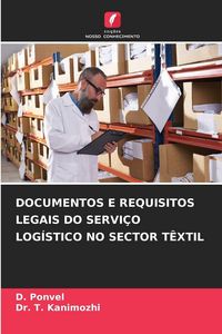 Produktbild: Documentos E Requisitos Legais Do Servi&ccedil;o Log&iacute;stico No Sector T&ecirc;xtil