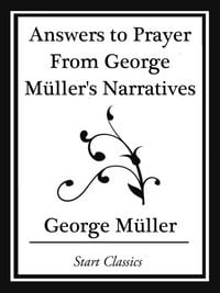 Produktbild: Answers to Prayer From George M&uuml;ller's Narratives (Start Classics)