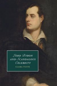 Produktbild: Lord Byron and Scandalous Celebrity