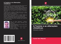 Produktbild: A Tun&iacute;sia e as altera&ccedil;&otilde;es clim&aacute;ticas