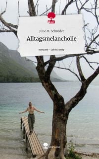Produktbild: Alltagsmelancholie. Life is a Story - story.one