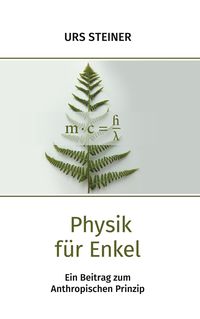 Bild vom Artikel Physik für Enkel vom Autor Urs Steiner
