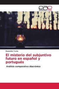 Produktbild: El misterio del subjuntivo futuro en espa&ntilde;ol y portugu&eacute;s