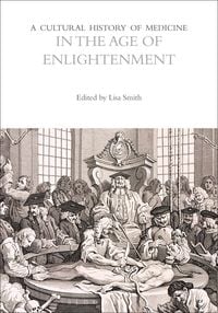 Produktbild: A Cultural History of Medicine in the Age of Enlightenment