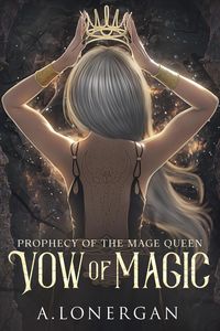 Produktbild: Vow of Magic (Prophecy of the Mage Queen, #3)