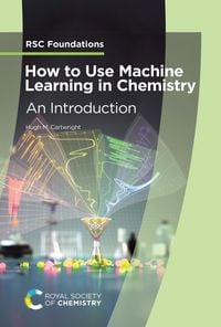 Produktbild: How to Use Machine Learning in Chemistry