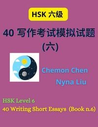 Produktbild: HSK Level 6 : 40 Writing Short Essays (Book n.6)