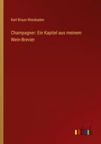 Produktbild: Champagner: Ein Kapitel aus meinem Wein-Brevier