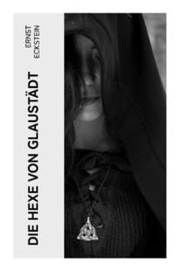 Produktbild: Die Hexe von Glaust&auml;dt