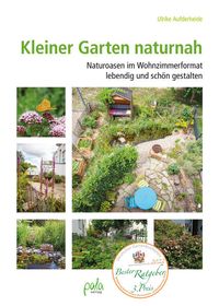 Bild vom Artikel Kleiner Garten naturnah vom Autor Ulrike Aufderheide