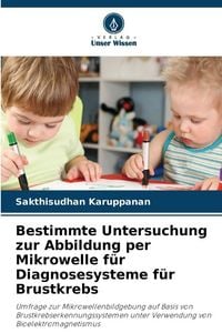 Produktbild: Bestimmte Untersuchung zur Abbildung per Mikrowelle f&uuml;r Diagnosesysteme f&uuml;r Brustkrebs