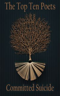 Produktbild: The Top 10 Poets - Committed Suicide