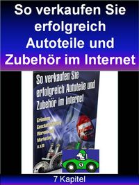 Produktbild: So verkaufen Sie erfolgreich Autoteile und Zubeh&ouml;r im Internet