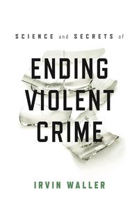 Produktbild: Science and Secrets of Ending Violent Crime