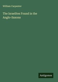 Produktbild: The Israelites Found in the Anglo-Saxons