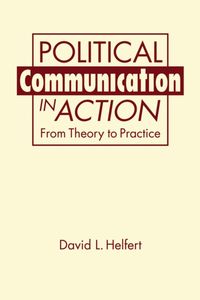 Produktbild: Helfert, D:  Political Communication in Action