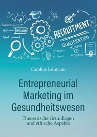 Produktbild: Entrepreneurial Marketing im Gesundheitswesen