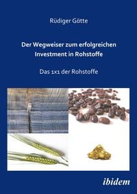 Produktbild: Der Wegweiser zum erfolgreichen Investment in Rohstoffe