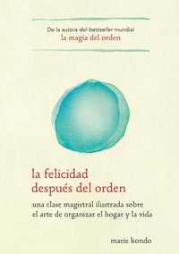 Produktbild: La Felicidad Despu&eacute;s del Orden / Spark Joy