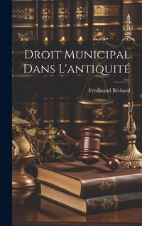 Produktbild: Droit Municipal Dans L'antiquit&eacute;