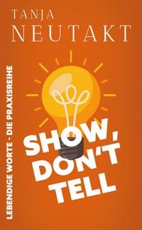 Produktbild: Show, don't tell: Lebendige Worte