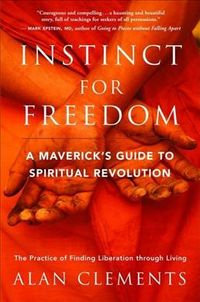Produktbild: Instinct for Freedom: A Maverick's Guide to Spiritual Revolution