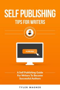 Produktbild: Self Publishing Tips For Writers (Authors Unite Book Series)