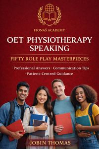Produktbild: OET PHYSIOTHERAPY SPEAKING: FIFTY ROLE PLAY MASTERPIECES Professional Answers, Communication Tips, Patient-Centred Guidance.