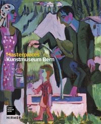 Produktbild: Masterpieces Kunstmuseum Bern