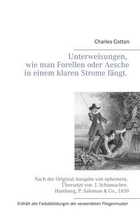 Produktbild: Unterweisungen, wie man Forellen oder Aesche in einem klaren Strome f&auml;ngt.