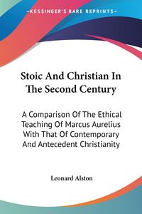 Produktbild: Alston, L: Stoic And Christian In The Second Century