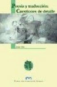 Produktbild: Poes&iacute;a y traducci&oacute;n : cuestiones de detalle