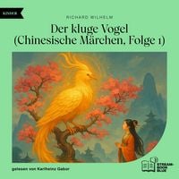 Produktbild: Der kluge Vogel (Chinesische M&auml;rchen, Folge 1)